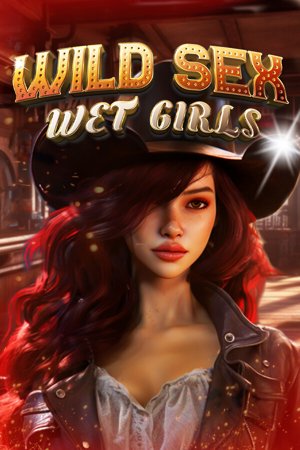 WILD SEX: WET GIRLS