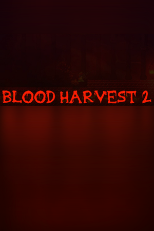Blood Harvest 2