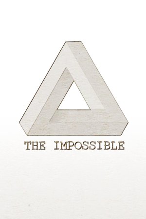 THE IMPOSSIBLE