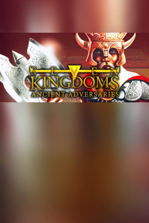 Seven Kingdoms: Ancient Adversaries