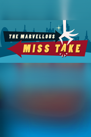 The Marvellous Miss Take