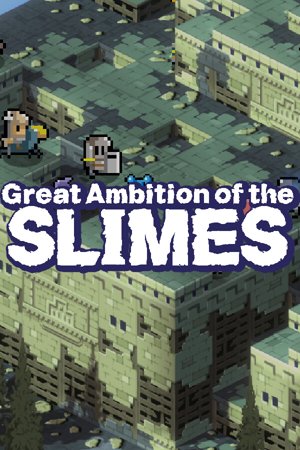 Great Ambition of the SLIMES