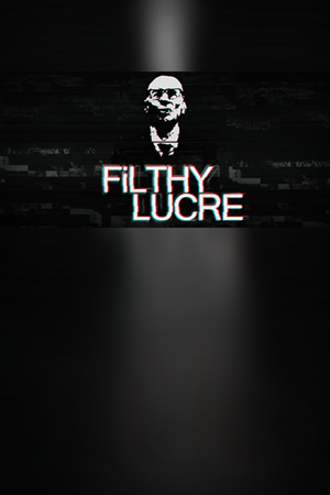 Filthy Lucre