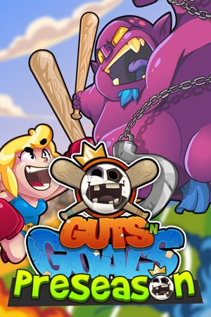 Guts 'N Goals: Preseason