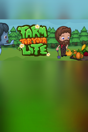 Farm for your Life