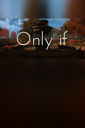 Only If