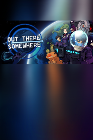 Out There Somewhere
