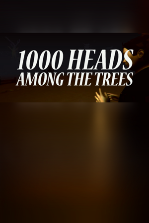 1,000 Heads Among the Trees