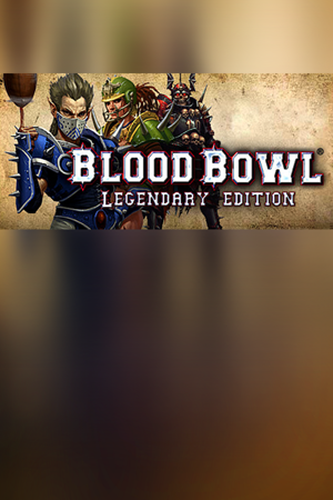 Blood Bowl: Legendary Edition