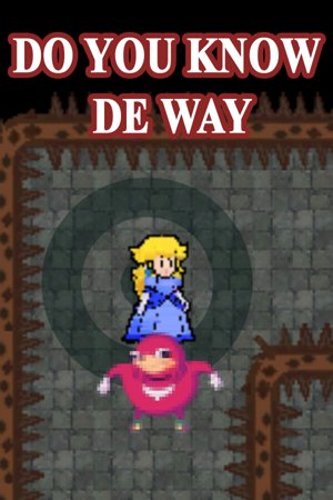 Do you know de way