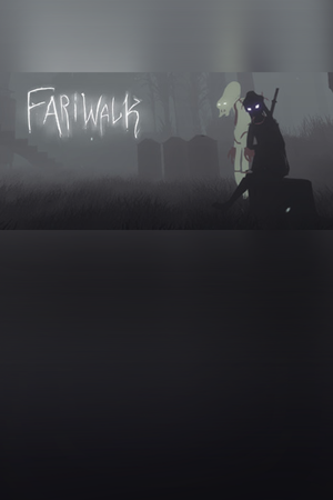 Fariwalk: The Prelude