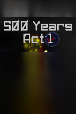 500 Years Act 1
