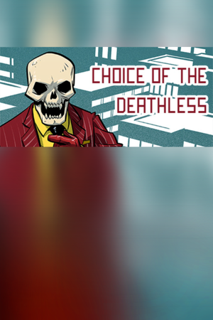 Choice of the Deathless