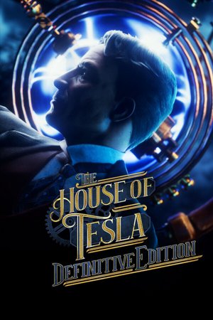 The House of Tesla: Definitive Edition