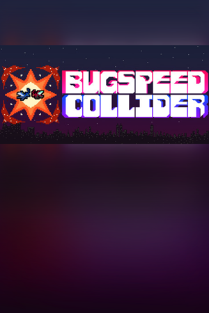 Bugspeed Collider