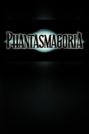 Phantasmagoria