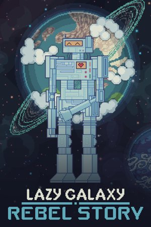 Lazy Galaxy: Rebel Story