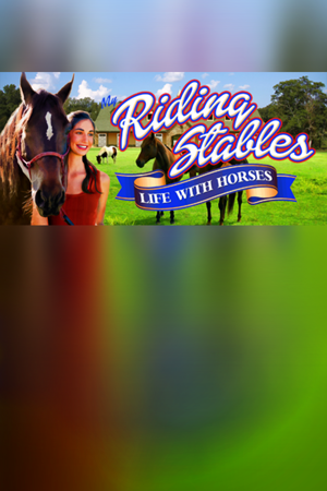 My Riding Stables: Life with Horses