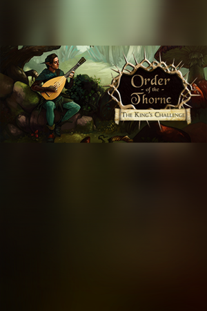 The Order of the Thorne - The King's Challenge