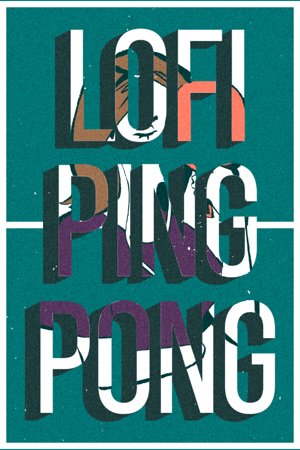 Lofi Ping Pong