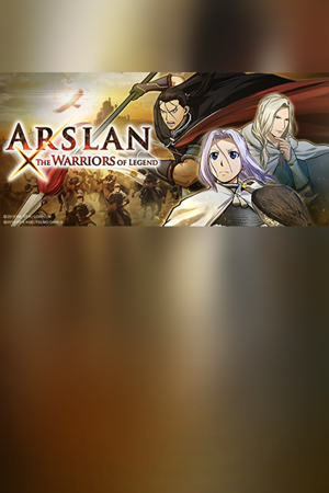 ARSLAN: THE WARRIORS OF LEGEND cover