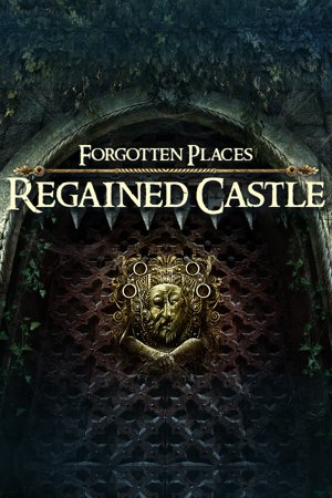 Forgotten Places: Regained Castle