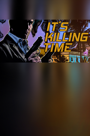 It's Killing Time