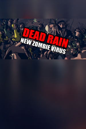 Dead Rain - New Zombie Virus