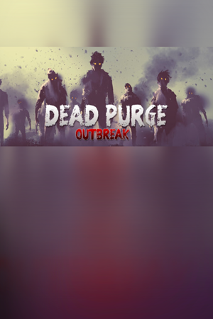 Dead Purge: Outbreak