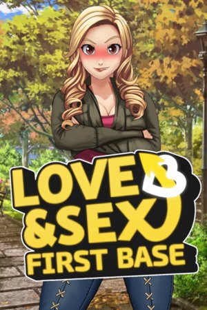 Love and Sex: First Base