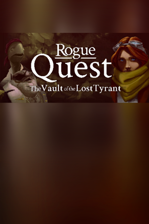 Rogue Quest: The Vault of the Lost Tyrant