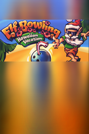 Elf Bowling: Hawaiian Vacation