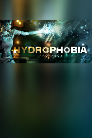 Hydrophobia: Prophecy