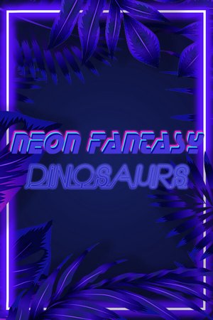 Neon Fantasy: Dinosaurs