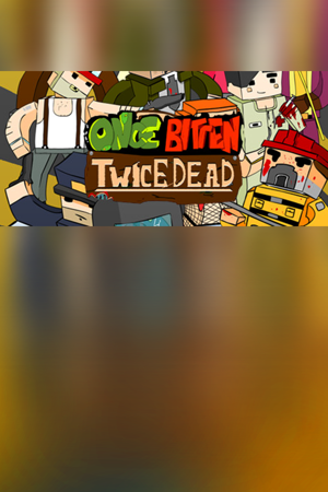 Once Bitten, Twice Dead