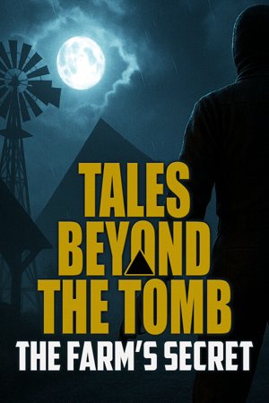 Tales Beyond The Tomb - The Farm's Secret