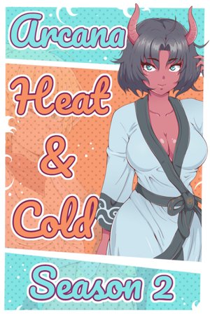 Arcana: Heat and Cold. Season 2