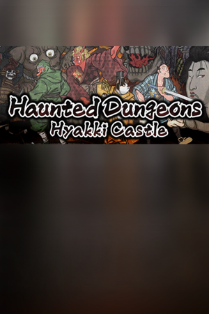 Haunted Dungeons: Hyakki Castle