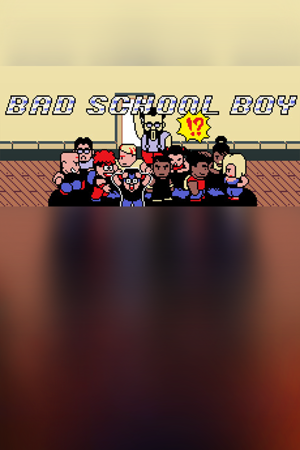 Bad School Boy