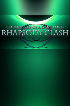 Chronicles of a Dark Lord: Rhapsody Clash