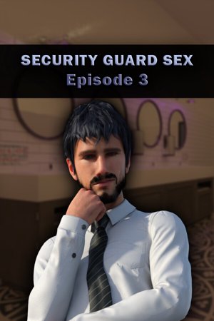 Security Guard Sex - Episode 3