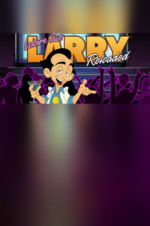 Leisure Suit Larry in the Land of the Lounge Lizards: Reloaded