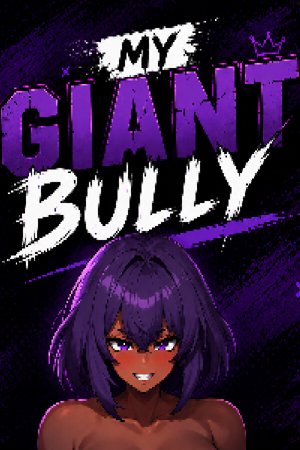 My Giant Bully