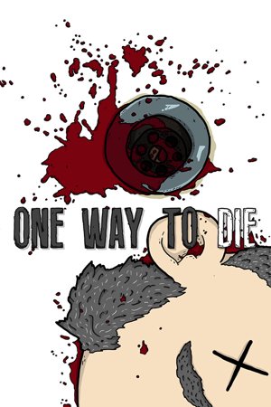 One Way To Die: Steam Edition