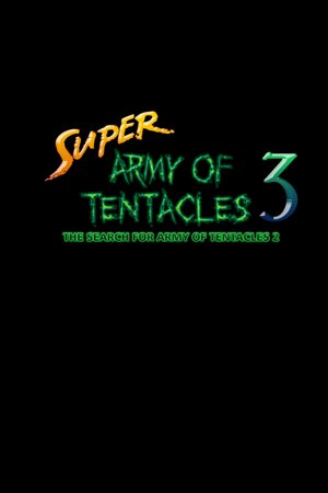 Super Army of Tentacles 3: The Search for Army of Tentacles 2