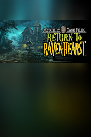 Mystery Case Files: Return to Ravenhearst 