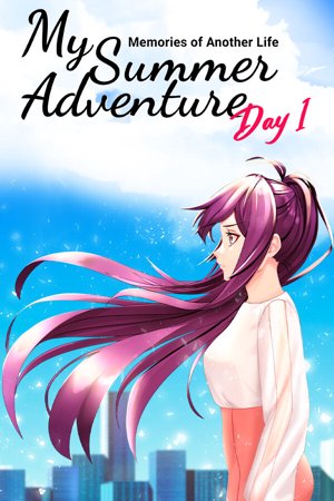 My Summer Adventure: Memories of Another Life — Day 1