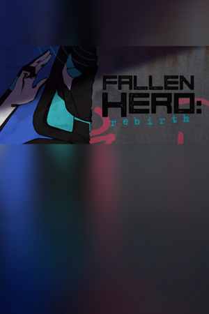 Fallen Hero: Rebirth