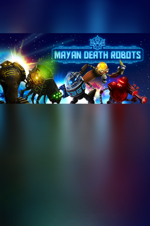 Mayan Death Robots