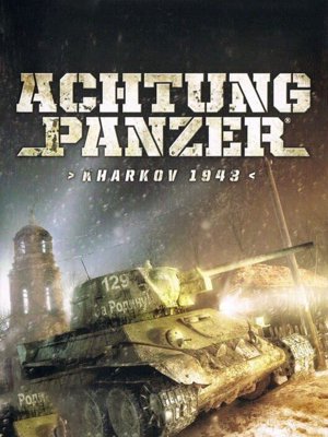 Achtung Panzer - Kharkov 1943